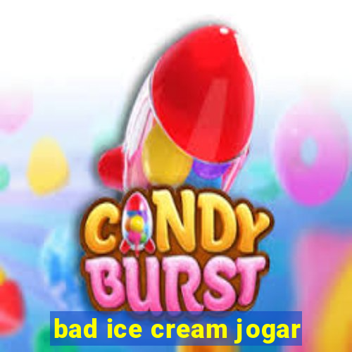 bad ice cream jogar